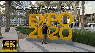 Expo2020 Dubai | Walking Tour | Part - 02 | 4K | Dubai UAE