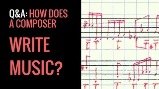 Q&A: How does a composer write music?