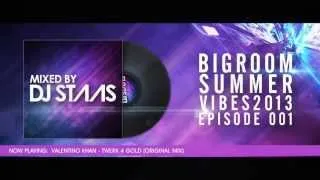 Bigroom Summer Vibes 2013 (Mixed by DJ Staas) | Episode 001