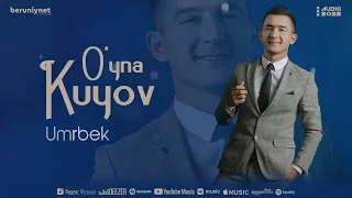 Umrbek  - O'yna kuyov (Music 2022)
