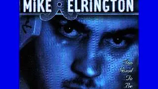 Mike Elrington   Too Good To Be True   2003   Better Days   Dimitris Lesini Blues