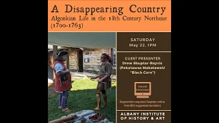 A Disappearing Country: Algonkian life in the 18th Century Northeast (1700-1763)