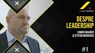 Simon Maurer - guru imobiliarelor din România. Un dialog cu Ștefan Mandachi despre leadership!