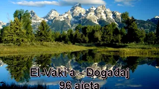 56. El-Vaki'a - Događaj (Kur'an na Arapski sa prijevodom značenja na Bosanski)