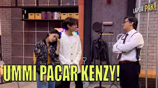 Komandan Kaget, Pacar Ummi Quary Ternyata KENZY | LAPOR PAK! (24/01/23) Part 4