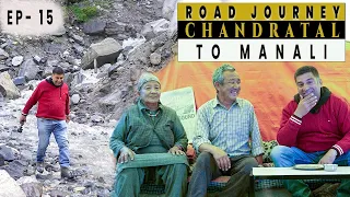 EP 15 -  Chandratal to Manali  | Last episode of Spiti Valley Tour