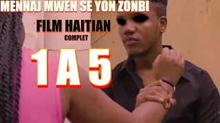 FILM AYISYEN 2023/ Film Haitien complet 2023 /Full Haitian Movie 2023 MENNAJ MWEN SE ZONBI 1 A 5