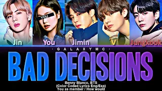 Benny Blanco feat BTS(방탄소년단) 'Bad Deicions' (Color Coded Lyrics Eng/Esp) (5 Members ver.)【GALAXY MC】