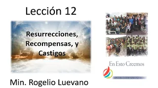 Escuela Sabática lección 12 Resurrección, Recompensa, y Castigo