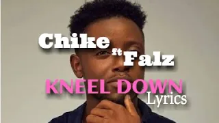 Chike ft Falz- Kneel Down