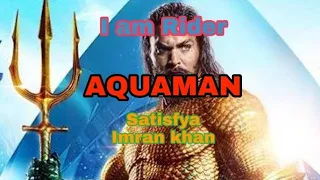 AQUAMAN | Satisfya | Imran Khan