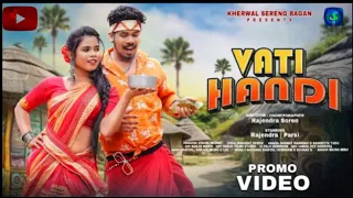 VATI HANDI  PROMO Video // Rajendra Soren And Parsi // New Santali Song video