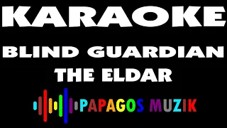 (16) BLIND GUARDIAN - THE ELDAR - KARAOKE ORIGINAL INSTRUMENTAL - PAPAGOS MUZIK