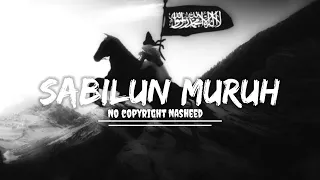 SABILUN MURUH | Without music Nasheed | Lofi | (Slowed Reverb) #nasheed @srlofi71