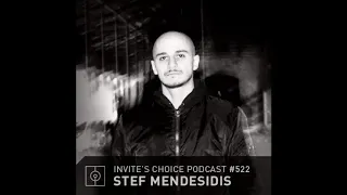 Stef Mendesidis @ Invite's Choice Podcast 522