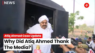 Atiq Ahmed Update: Atiq Ahmed Being Brought To Prayagraj; Thanks Media For His Safety