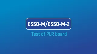 ESSO-M|ESSO-M-2: Test of PLR board