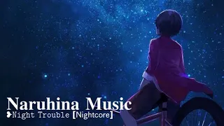 Petit Biscuit - Night Trouble [Nightcore]