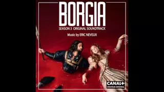 Eric Neveux - Borgia International Main Title (Bonus Track) (from "Borgia : Season 3" OST)