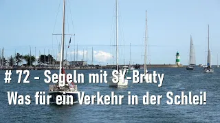 # 72 - Was für ein Verkehr auf dem Weg in die Schlei - Segeln mit SY Bruty