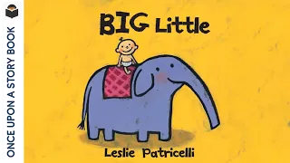 Big Little Leslie Patricelli Read Aloud Book Reading For Kids
