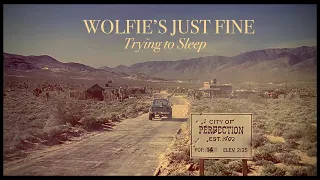 Wolfie's Just Fine - Trying to Sleep (An Homage to "Tremors")