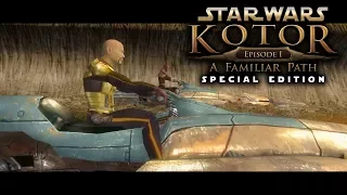 Star Wars Knights of the Old Republic: Episode 1: A Familiar Path - Special Edition Full Movie