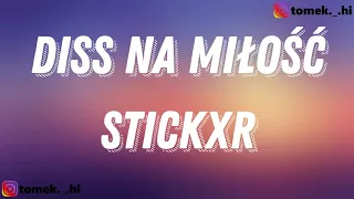 stickxr - diss na miłość (TEKST/LYRICS)