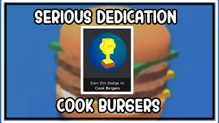 HOW TO GET Serious Dedication BADGE IN Cook burger!