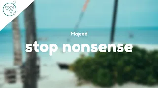Majeed - Stop Nonsense (Lyrics)