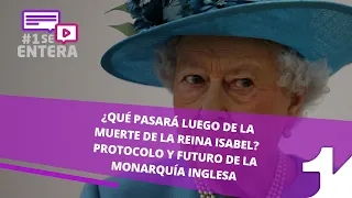 ¿Qué pasará luego de la muerte de la Reina Isabel? Protocolo y futuro de la monarquía inglesa