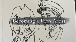 Becoming a Rich Artist Ep 59: Back again lol