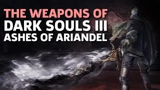 All Weapons in Dark Souls III Ashes of Ariandel