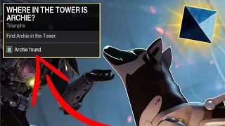 Where In The Tower Is Archie? NEW SECRET TRIUMPH! EASY LOCATION QUEST Guide! | Destiny 2