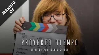 Making of "Proyecto Tiempo" [HD]