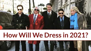 How will we dress in 2021 (and how our post-pandemic sartorial life may look like) ?
