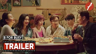 B for Busy (2021) 爱情神话 - Movie Trailer - Far East Films