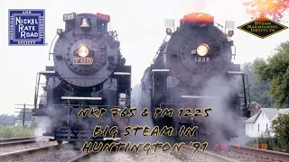 Nickel Plate Road 765 & Pere Marquette 1225: Big Steam in Huntington ‘91