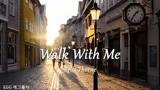 [Playlist]에그플리#570/팝송추천 🎶Walk With Me - Bella Thorne (영화"Midnight Sun" OST)  (lyrics)