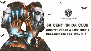 50 Cent  In Da Club Dimitri Vegas  Like Mike x Bassjackers Festival Mix_