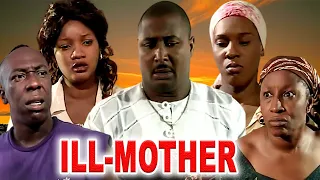 ILL-MOTHER {PATIENCE OZOKWOR, OMOTOLA J EHEKINDE, TONY UMEZ} NEW CLASSIC MOVIES #trending #2024