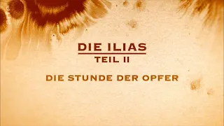 Die Ilias (02/10) - Die Stunde der Opfer