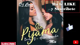 Sin Pijama.........Becky G   Natti Natasha - MIX DJ(coco)