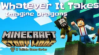 Minecraft Story Mode "Whatever It Takes" Music Video
