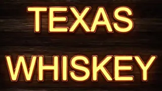 Welcome to Texas Whiskey!