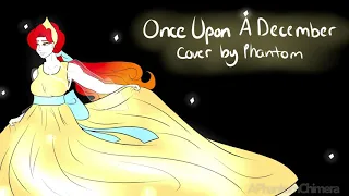 “Once Upon A December” | Vocal Cover | Anastasia | Phantom