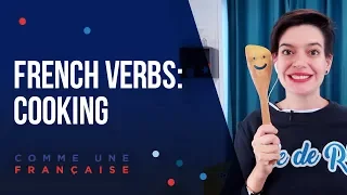 French Verbs for Cooking — Everyday French