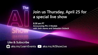 AI Show LIVE | Announcing Phi-3 Models