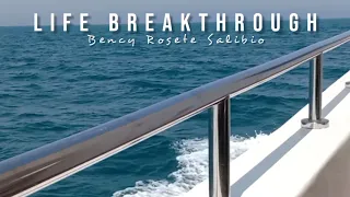 Life Breakthrough (Original track by bency rosete salibio)