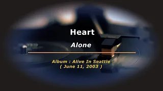 Heart - Alone ( Live in Seattle 2002 )